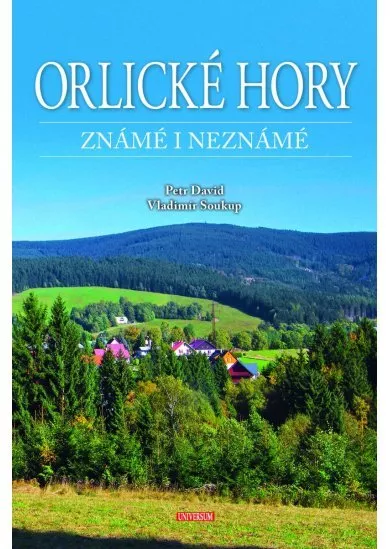 Orlické hory známé i neznámé