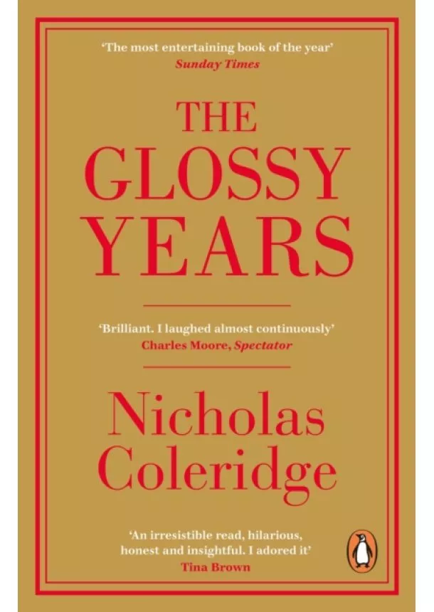 Nicholas Coleridge - The Glossy Years