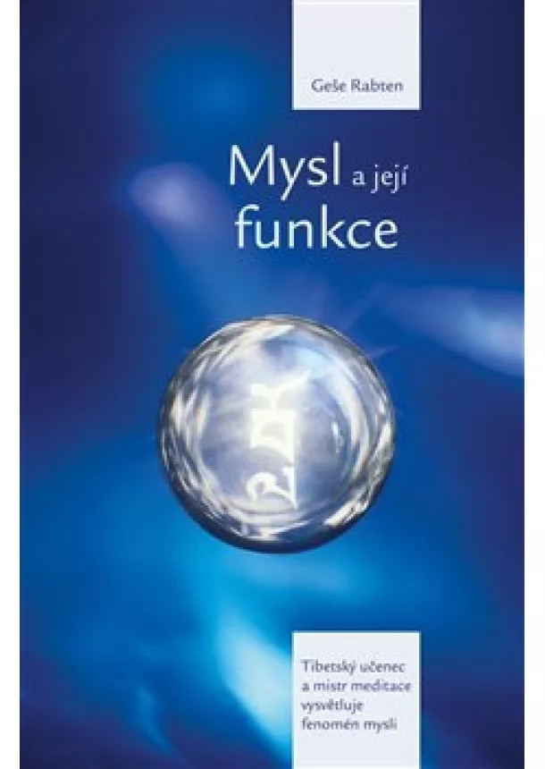 Geše Rabten - Mysl a její funkce