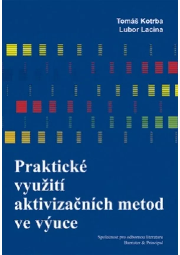 Tomáš Kotrba, Lubor Lacina  - Praktické využití aktivizačních metod ve výuce