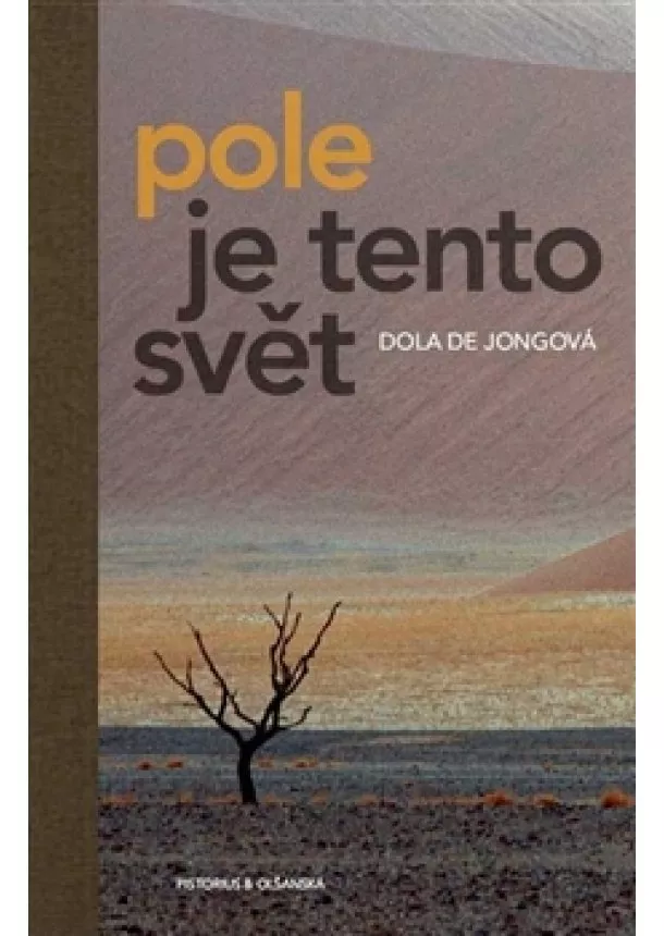 Dola De Jongová - Pole je tento svět