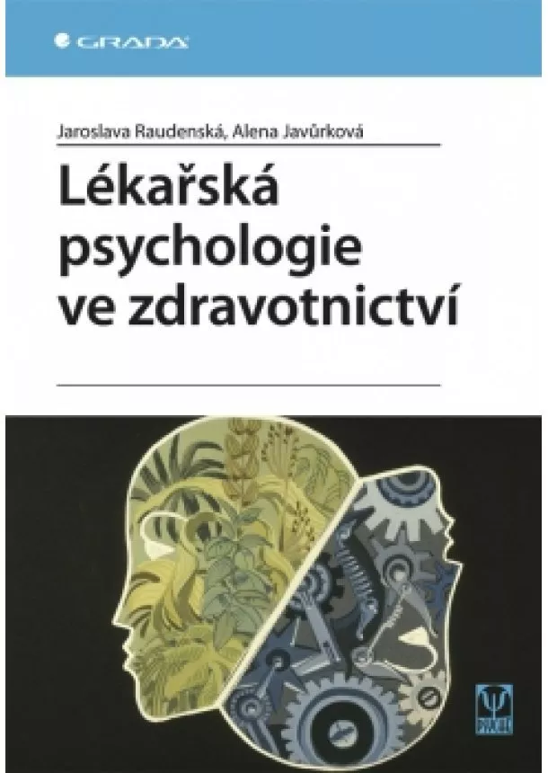 Alena, Jaroslava Raudenská, Javůrková - Lékařská psychologie ve zdravotnictví