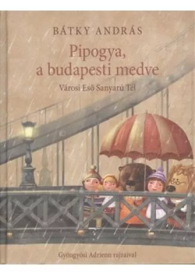 PIPOGYA, A BUDAPESTI MEDVE