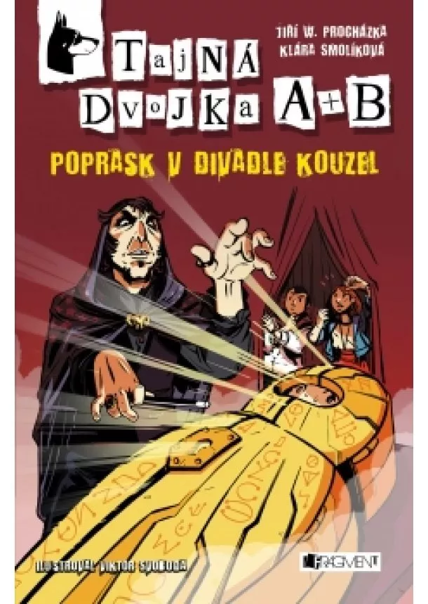 Jiří W. Procházka, Klára Smolíková, Viktor Svoboda - Tajná dvojka A + B – Poprask v divadle kouzel