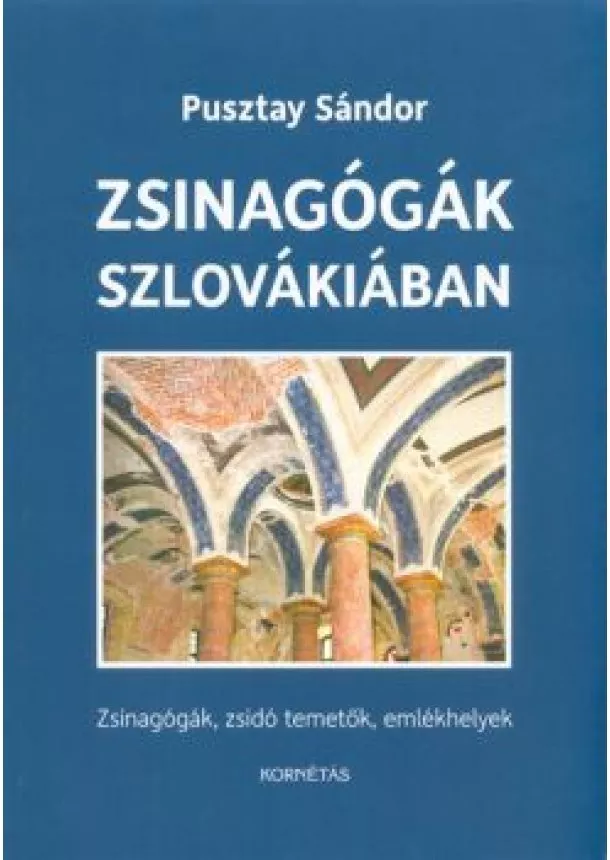 PUSZTAY SÁNDOR - ZSINAGÓGÁK SZLOVÁKIÁBAN