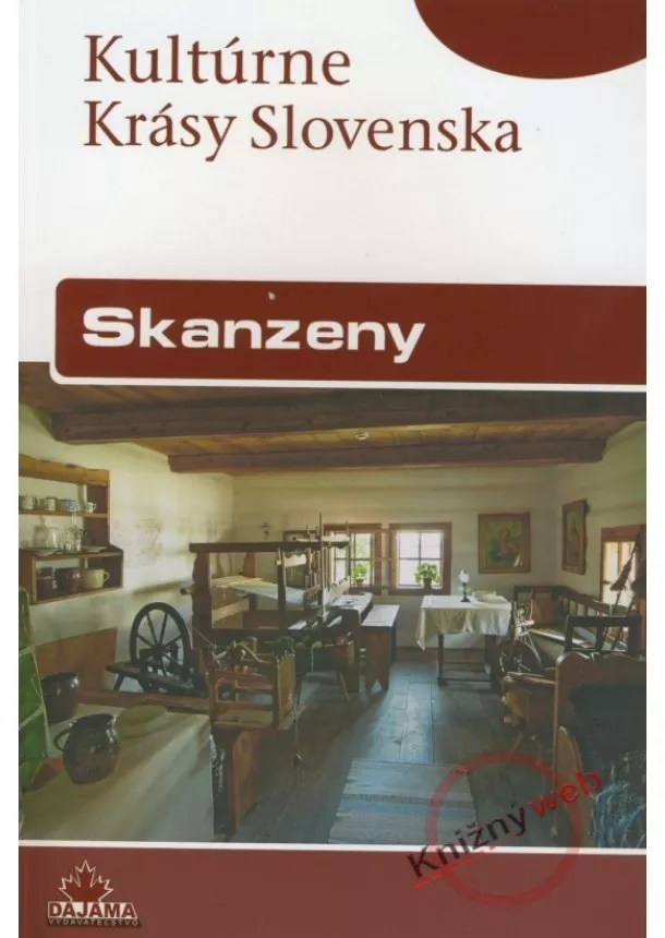 Iveta Zuskinová  - Kultúrne krásy Slovenska - Skanzeny