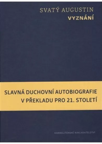 Vyznání - Slavná duchovní autobiografie v překladu pro 21. století