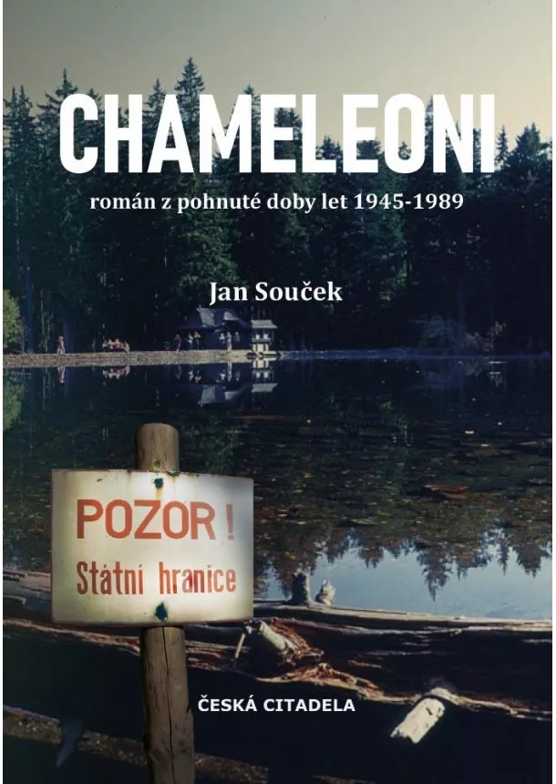 Jan Souček - Chameleoni - Román z pohnuté doby let 1945-1989