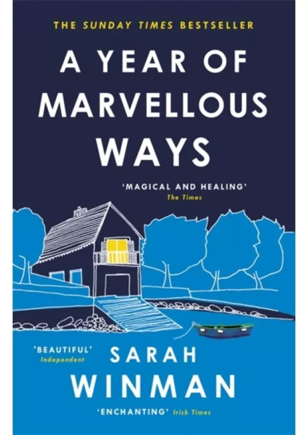 Sarah Winman - A Year of Marvellous Ways