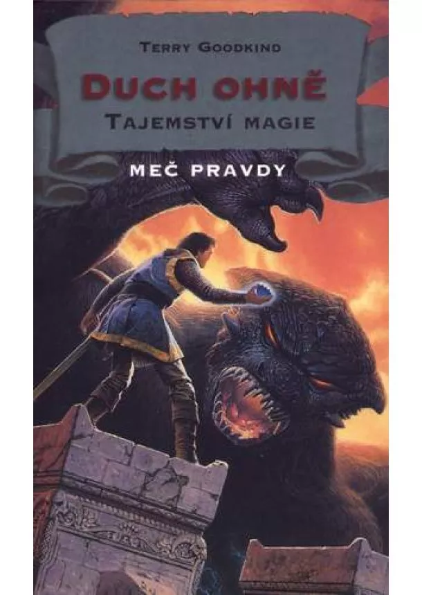 Terry Goodkind - Duch ohně II: Tajemství magie - Meč pravdy 10 - Pátá kniha 2/2