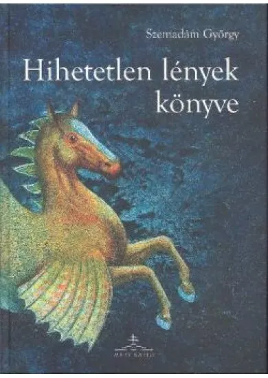 HIHETETLEN LÉNYEK KÖNYVE