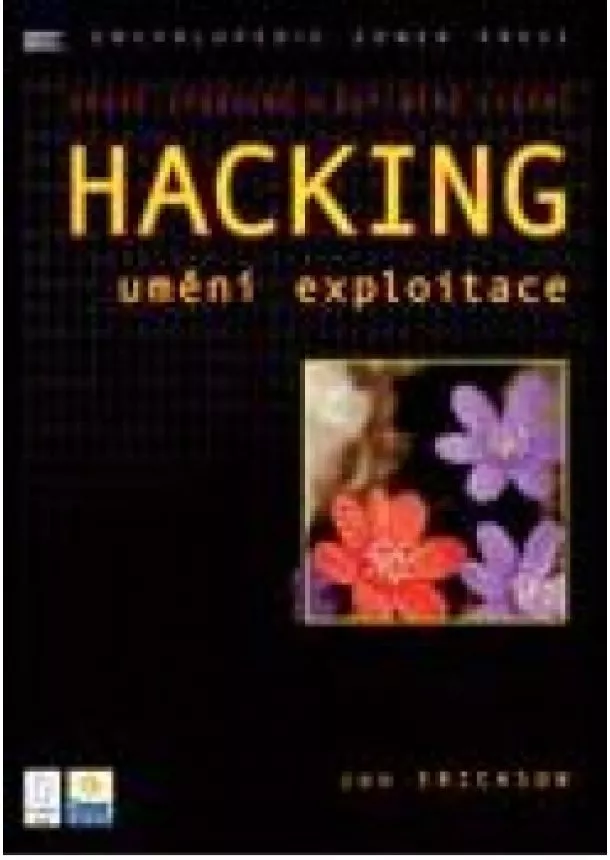 Jon Erickson - Hacking - umění exploitace II