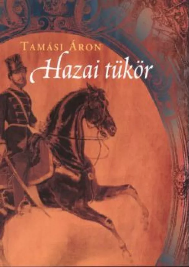 TAMÁSI ÁRON - HAZAI TÜKÖR