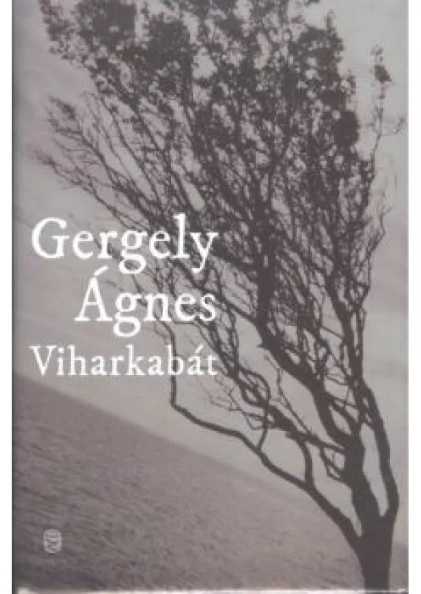 Gergely Ágnes - Viharkabát