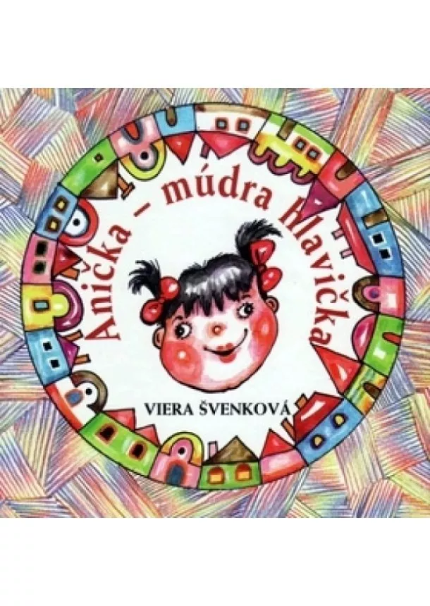 Viera Švenková - Anička – múdra hlavička