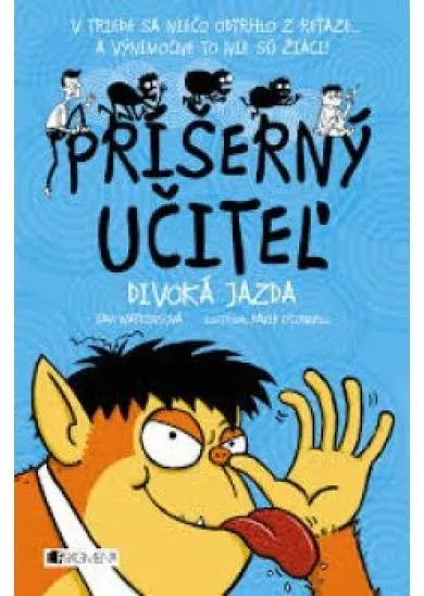 Príšerný učiteľ - Divoká jazda