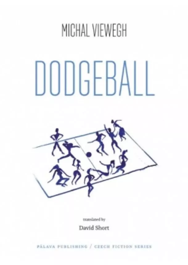 Michal Viewegh - Dodgeball (Vybíjená - anglicky)