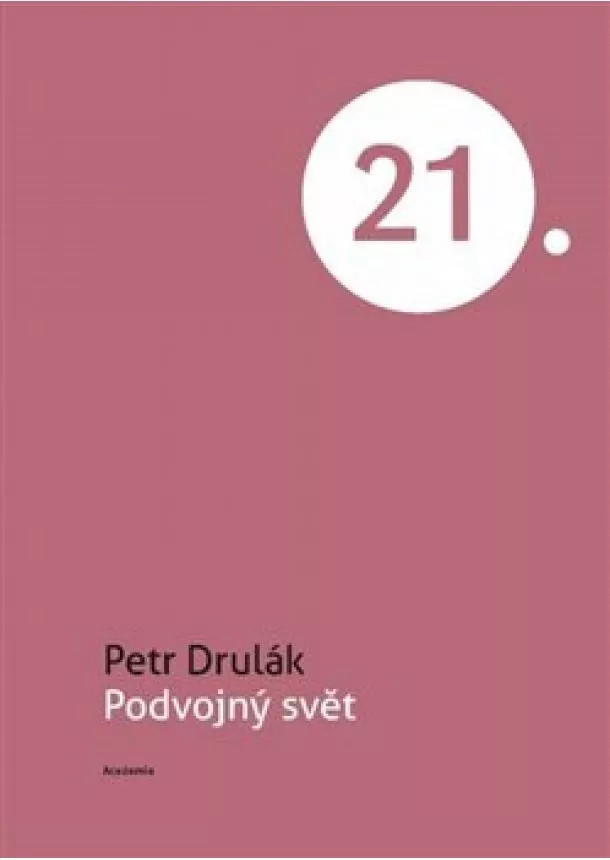 Petr Drulák - Podvojný svět