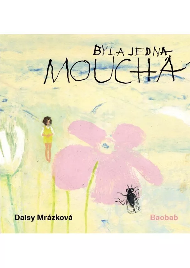 Daisy Mrázková - Byla jedna moucha