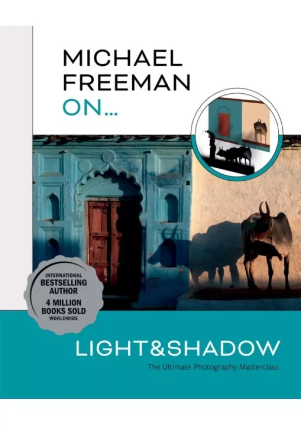 Michael Freeman - Michael Freeman On... Light & Shadow