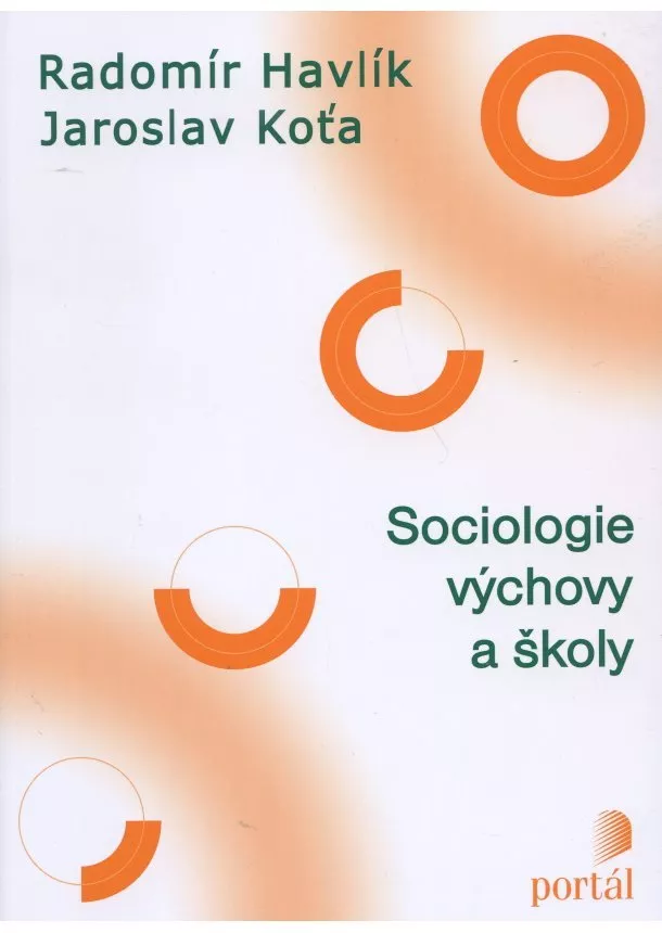 Radomír Havlík, Jaroslav Koťa  - Sociologie výchovy a školy