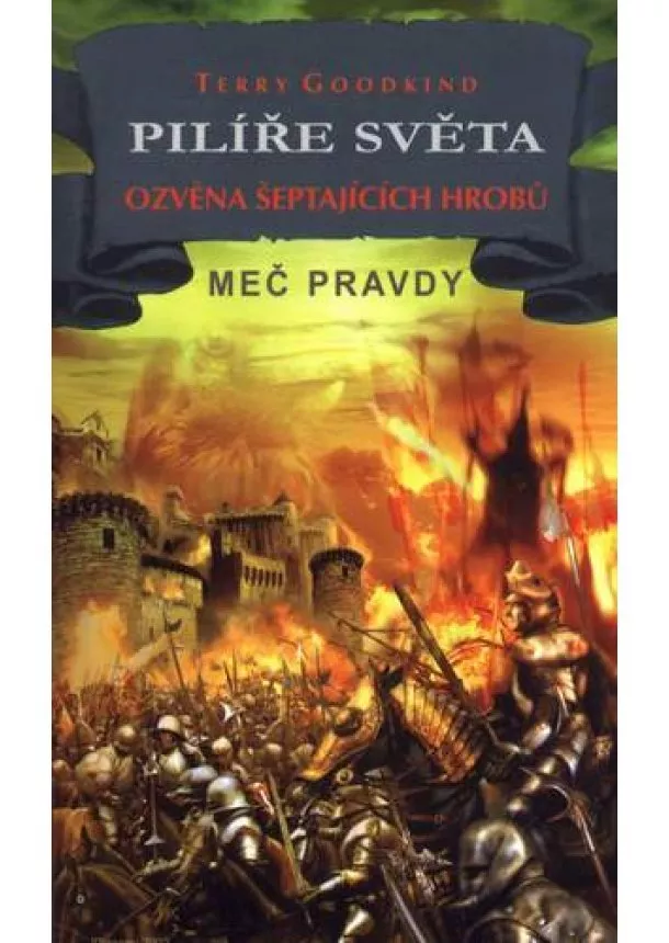 Terry Goodkind - Pilíře světa I: Ozvěna šeptajících hrobů - Meč pravdy 13 - Sedmá kniha 1/2