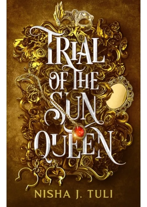 Nisha J. Tuli - Trial of the Sun Queen