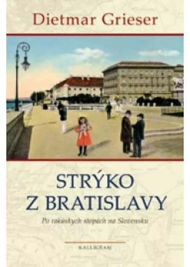 Strýko z Bratislavy - Po rakúskych stopách na Slovensku