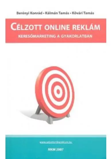 CÉLZOTT ONLINE REKLÁM /KERESŐMARKETING A GYAKORLATBAN