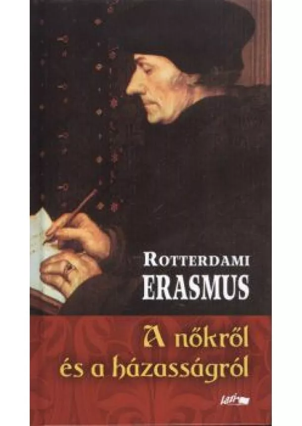 Rotterdami Erasmus - A NŐKRŐL ÉS A HÁZASSÁGRÓL