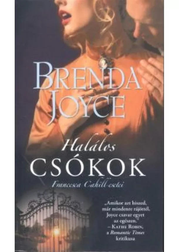 Brenda Joyce - HALÁLOS CSÓKOK /FRANCESCA CAHILL ESETEI