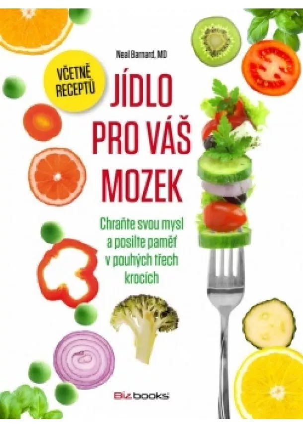 Neal D. Barnard - Jídlo pro váš mozek