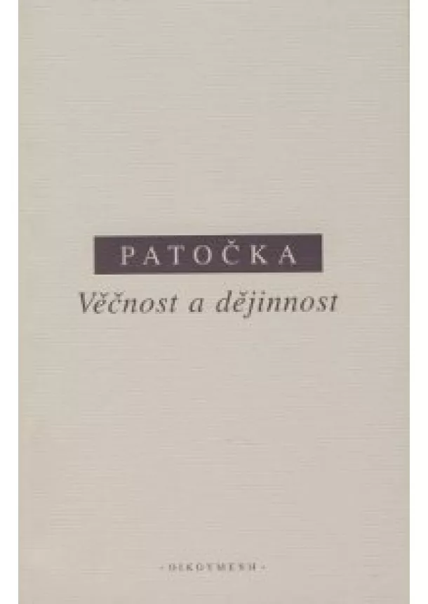 Jan Patočka - Věčnost a dějinnost - Rádlův poměr k pojetím člověka v minulosti a současnosti