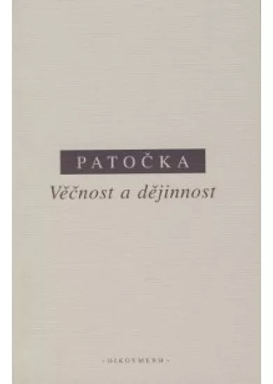 Věčnost a dějinnost - Rádlův poměr k pojetím člověka v minulosti a současnosti