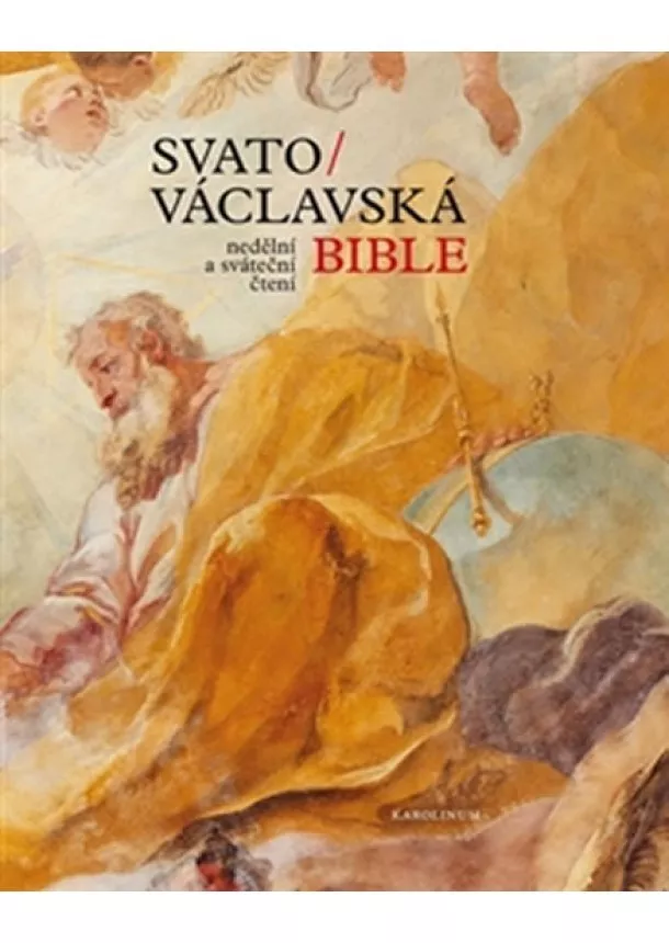 Ondřej Koupil - Svatováclavská bible - Nedělní a sváteční čtení