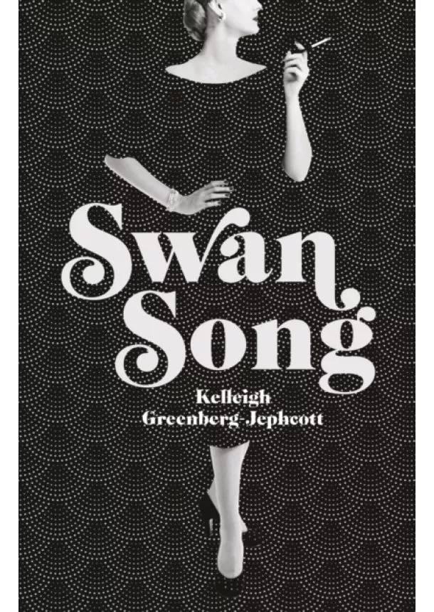 Kelleigh Greenberg-Jephcott - Swan Song