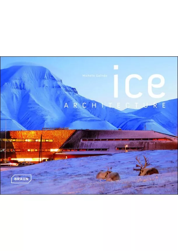 Michelle Galindo - Ice Architecture