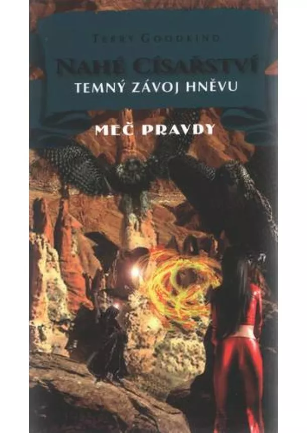 Terry Goodkind - Nahé císařství I: Temný závoj hněvu - Meč pravdy 15 - Osmá kniha 1/2