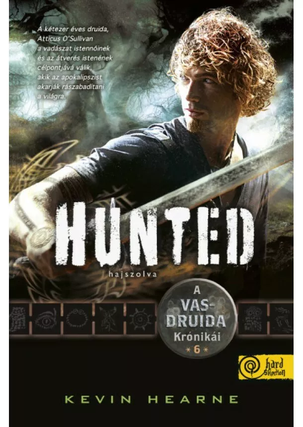 Kevin Hearne - Hunted - Hajszolva - A Vasdruida Krónikái 6.