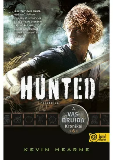 Hunted - Hajszolva - A Vasdruida Krónikái 6.