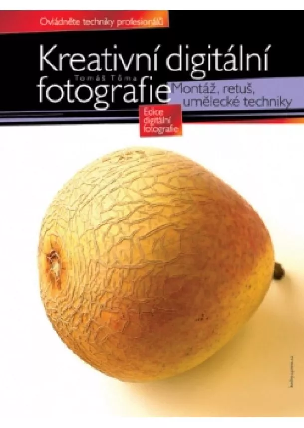 Tomáš Tůma - Kreativní digitální fotografie