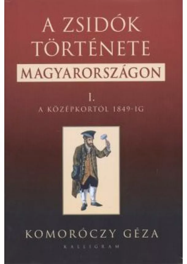 Géza Komoróczy - A zsidók története Magyarországon I. + II.