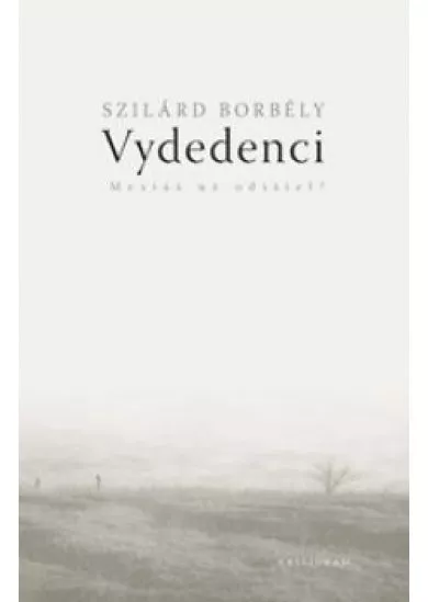 Vydedenci - Mešiáš už odišiel?