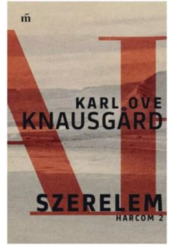 Karl Ove Knausgárd - Szerelem - Harcom 2.