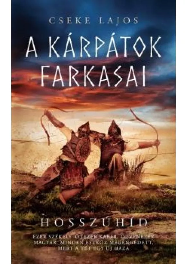 Cseke Lajos - Hosszúhíd - A Kárpátok farkasai