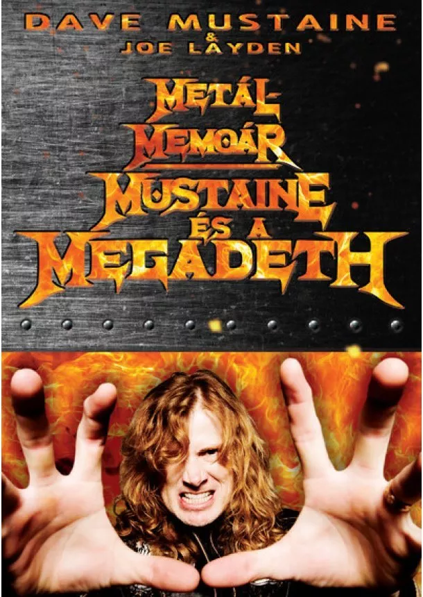 Dave Mustaine - Metálmemoár - Mustaine és a Megadeth