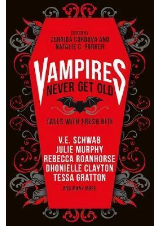 V.E. Schwab, Zoraida Cordova, Natalie C. Parker, Kayla Whaley, Laura Ruby - Vampires Never Get Old Tales with Fresh Bite