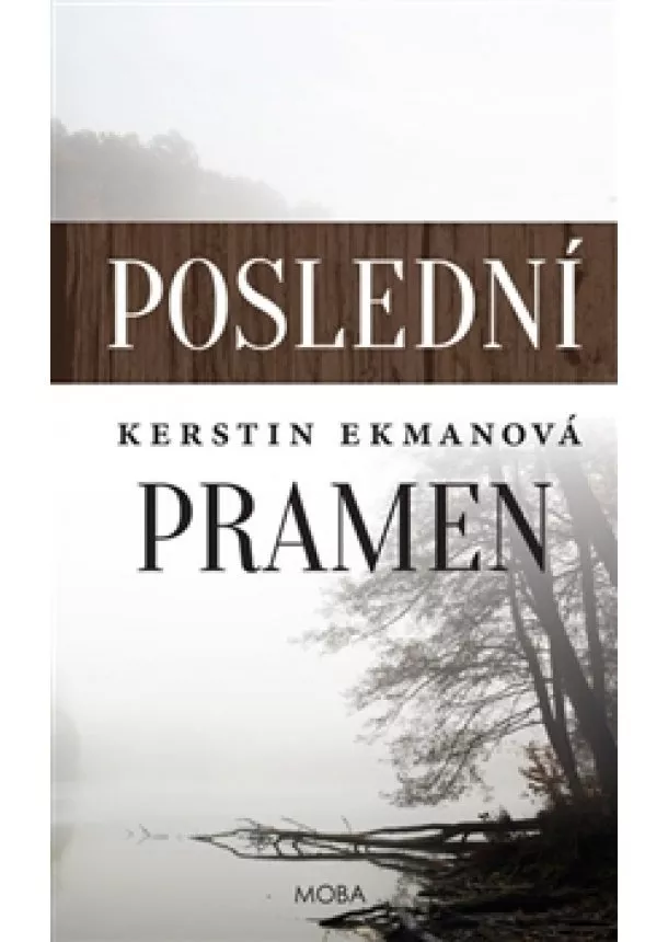 Kerstin Ekmanová - Poslední pramen