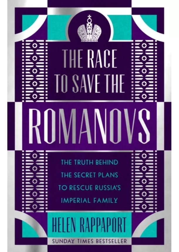 Helen Rappaport - The Race to Save the Romanovs