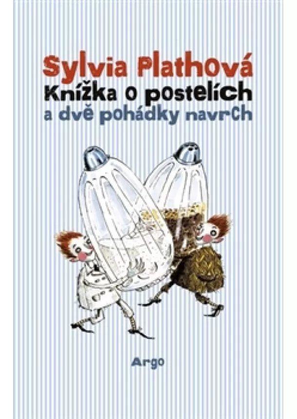 Sylvia Plathová - Knížka o postelích a dvě pohádky navrch